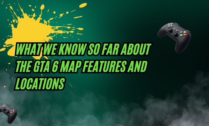 What We Know So Far About the GTA 6 Map Features and Locations